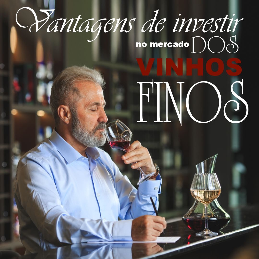 Vantagens de Invertir no Mercado de Vinho finos